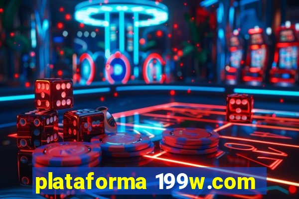 plataforma 199w.com
